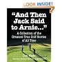 And Then Jack Said To Arnie (Running Press Miniature Editions)