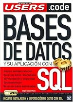Bases de Datos y su Aplicacion con SQL: Manuales Users, en Espa&ntilde;ol / Spanish (Spanish Edition)