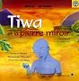 TIWA et la pierre miroir