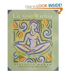 Lit From Within: Tending Your Soul For Lifelong Beauty