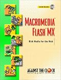 Macromedia(R) Flash(R) MX: Rich Media for the Web (Against the Clock)