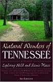 Natural Wonders of Tennessee: Exploring Wild and Scenic Places (Natural Wonders of)