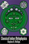 Clasical Indian Metaphysics: Refutati...