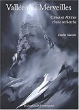 Vall�e des Merveilles. C�mes et ab�mes d'une recherche