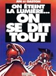On �teint la lumi�re, on se dit tout