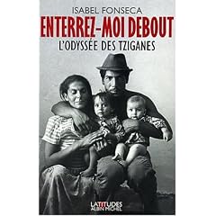 Enterrez-moi debout : L'Odyss�e des Gitans