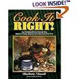 Cook It Right! The Comprehensive Source for Substitutions, Equivalents and Cooking Tips