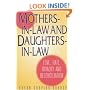 Mothers-in-Law & Daughters-in-Law: Love, Hate, Rivalry and Reconciliation