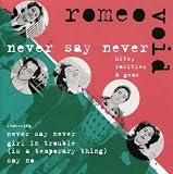 Romeo Void - Never Say Never: Hits, Rarities and Gems