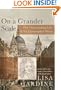 On a Grander Scale: The Outstanding Life of Sir Christopher Wren