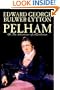 Pelham; Or, The Adventures of a Gentleman