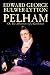 Pelham; Or, The Adventures of a Gentleman