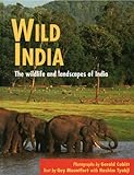 Wild India : the wildlife and scenery of India and Nepal