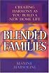 Blended Families: Creating Harmony as You Build a New Home Life