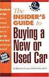 Insider's Gde to Buying A New or Us (Insider's Guide to Buying a New or Used Car)