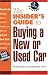 The Insiders Guide to Buying a New or Used Car (Insider's Guide to Buying a New Or Used Car)