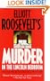 Murder in the Lincoln Bedroom: An Eleanor Roosevelt Mystery (Eleanor Roosevelt Mysteries)