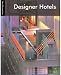 New Perspectives: Designer Hotels (New Perspectives) by Arian Mostaedi
