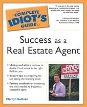 Complete Idiot's Guide to Success as a Real Estate Agent (The Complete Idiot's Guide)