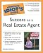 Complete Idiot's Guide to Success as a Real Estate Agent (The Complete Idiot's Guide)