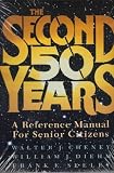 The Second 50 Years: A Reference Manual for Senior Citizens