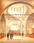 Building the Bank of England: Money, Architecture, Society 1694-1942 (Paul Mellon Centre for Studies in Britis)