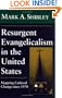 Resurgent Evangelicalism in the United States: Mapping Cultural Change Since 1970