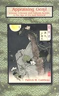 Appraising Genji: Literary Criticism and Cultural Anxiety in the Age of the Last Samurai