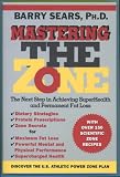 Mastering the Zone: The Next Step in Achieving SuperHealth and Permanent Fat Loss