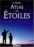 Le grand atlas des étoiles