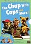 The Chaps with Caps and More! ( Between the Lions)