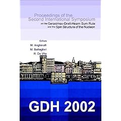 【クリックで詳細表示】Gdh 2002： Proceedings of the Second International Symposium on the Gerasimov-Drell-Hearn Sum Rule and the Spin Structure of the Nucleon [ハードカバー]
