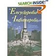 The Encyclopedia of Indianapolis (Indiana) by David J. Bodenhamer and Robert G. Barrows