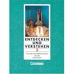 Entdecken und Verstehen - Realschule und Gesamtschule Nordrhein-Westfalen - Bisherige Ausgabe: Entdecken und Verstehen, Geschichtsbuch f�r ... Von der Oktoberrevolution bis zur Gegenwart