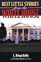 Best Little Stories from the White House