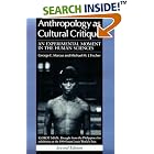 Anthropology as Cultural Critique: An Experimental Moment in the Human Sciences by George E. Marcus and Michael M. J. Fischer
