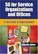 5S for Service Organizations and Offices: A Lean Look at Improvements