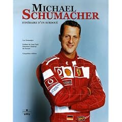 Michael Schumacher : Histoire d'un Surdou�
