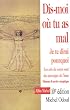 Dis-moi o� tu as mal : Je te dirai pourquoi