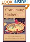Consuming Motherhood