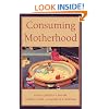 Consuming Motherhood
