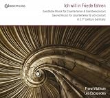 Ich Will in Friede Fahren - Geistliche Musik für Countertenor & Gambenconsort