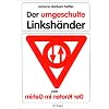 Der umgeschulte Linksh�nder: Oder Der Knoten im Gehirn