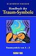 Handbuch der Traumsymbole. Traum-Symbole von A-Z