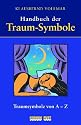 Handbuch der Traumsymbole. Traum-Symbole von A-Z