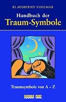 Handbuch der Traumsymbole. Traum-Symbole von A-Z