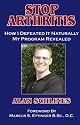 Stop Arthritis: How I Defeated It Naturally