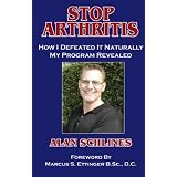 Stop Arthritis: How I Defeated It Naturally