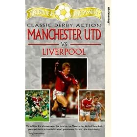 The Pride And The Passion - Classic Derby Action - Manchester Utd vs Liverpool