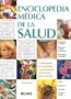 Enciclopedia Medica de la Salud: Conocimiento de la Medicina y Asesoramiento Medico Para Toda la Familia / Medical Encyclopedia of Health (Spanish Edition)